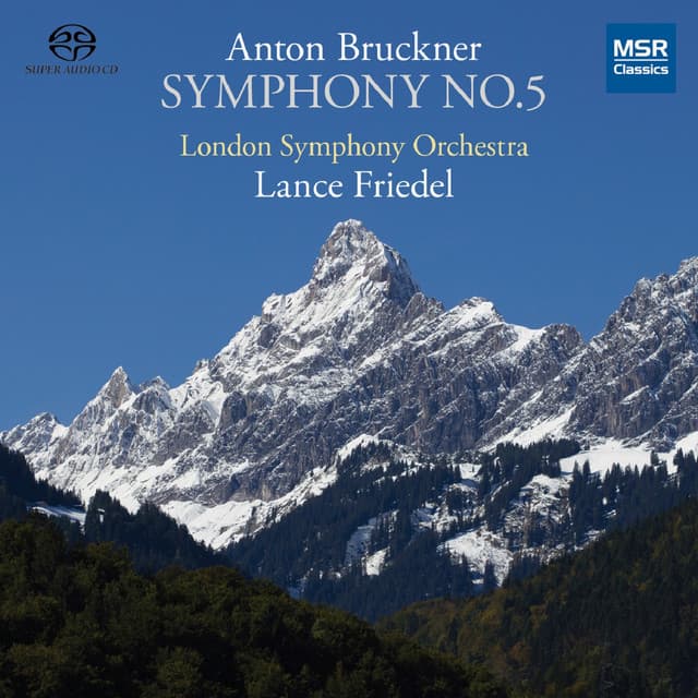 Release Cover Anton Bruckner, London Symphony Orchestra, Lance Friedel - Bruckner: Symphony No. 5 in B-Flat Major