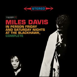 Release Cover Miles Davis - Miles Davis - In Person Friday And Saturday Nights At The Blackhawk, Complete