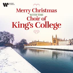 Release Cover Choir of King's College, Cambridge, Benjamin Britten, Gustav Holst, Hector Berlioz, Johann Sebastian Bach - Merry Christmas with the Choir of King's College