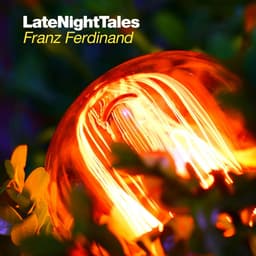 Release Cover Franz Ferdinand - Late Night Tales: Franz Ferdinand