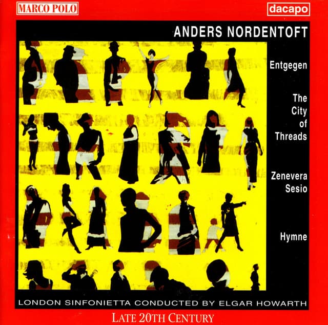 Release Cover Anders Nordentoft, London Symphony Orchestra, Elgar Howarth - Nordentoft: Entgegen / Zenevera Sesio / Hymne