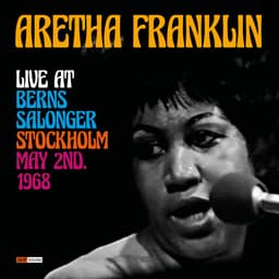 Release Cover Aretha Franklin - Aretha Franklin Live at Berns Salonger, Stockholm May 2nd. 1968 (Restauración 2023)