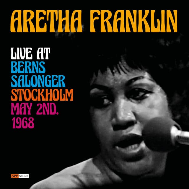 Release Cover Aretha Franklin - Aretha Franklin Live at Berns Salonger, Stockholm May 2nd. 1968 (Restauración 2023)