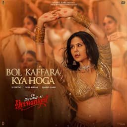 Release Cover Dj Chetas, Neha Kakkar, Farhan Sabri - Bol Kaffara Kya Hoga (From "Ek Deewane Ki Deewaniyat") (Original Motion Picture Soundtrack)