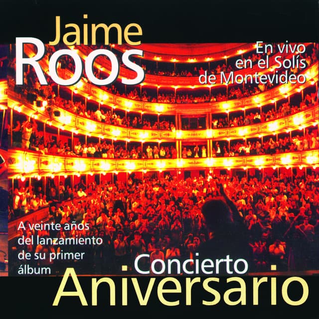 Release Cover Jaime Roos - Concierto Aniversario (En Vivo en el Solís de Montevideo) [Remastered]