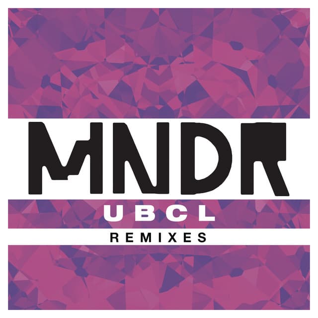 Release Cover MNDR - U.B.C.L. (Remixes)