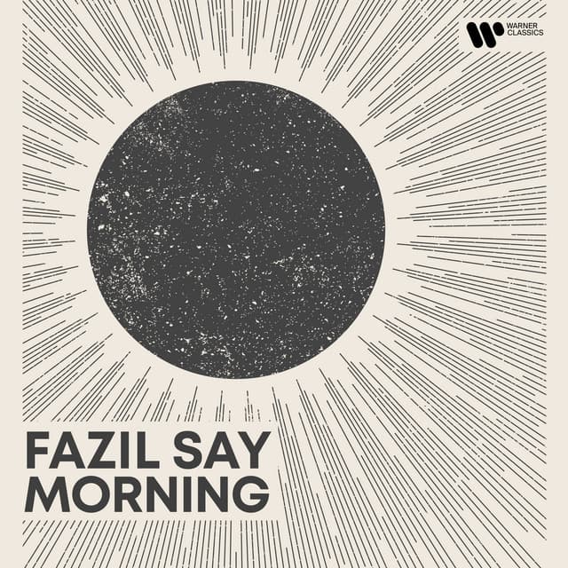 Release Cover Fazıl Say, Claude Debussy, Domenico Scarlatti, Frédéric Chopin, Johann Sebastian Bach, Pyotr Ilyich Tchaikovsky, Wolfgang Amadeus Mozart - Morning