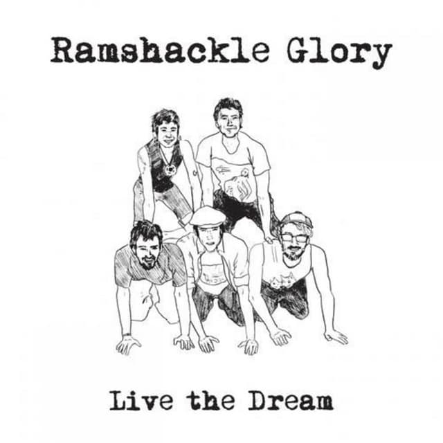 Release Cover Ramshackle Glory - Live the Dream