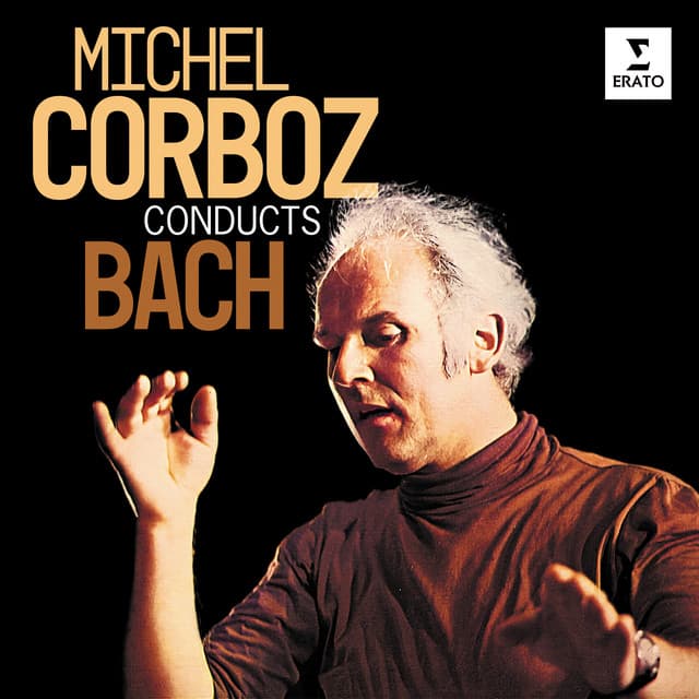 Release Cover Johann Sebastian Bach, Michel Corboz - Michel Corboz Conducts Bach