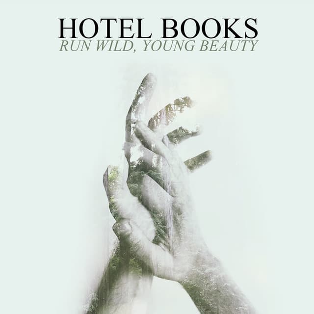 Release Cover Hotel Books - Run Wild, Young Beauty