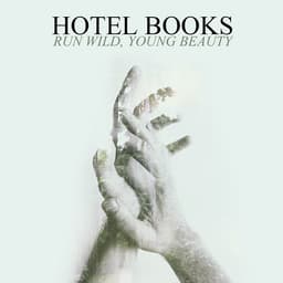 Release Cover Hotel Books - Run Wild, Young Beauty