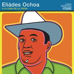 Release Cover Eliades Ochoa - A la Casa de la Trova