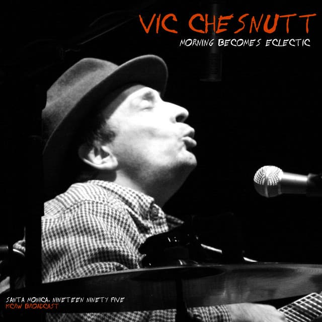 Release Cover Vic Chesnutt - Morning Becomes Eclectic (Live, Santa Monica '95)