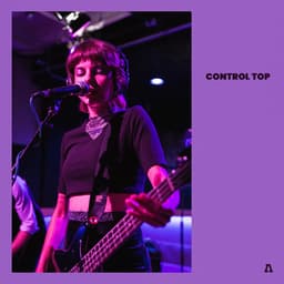 Release Cover Control Top, Audiotree - Control Top on Audiotree Live