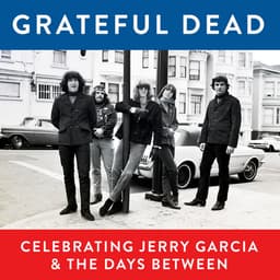 Release Cover Grateful Dead - Grateful Dead, Celebrating Jerry Garcia & the Days Between (Live)