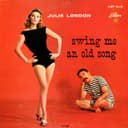 Release Cover Julie London - Swing Me An Old Song
