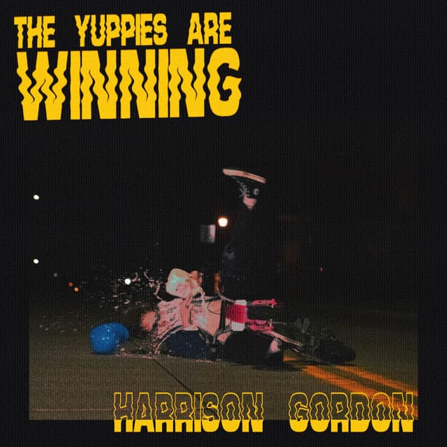 Release Cover Harrison Gordon - The Yuppies are Winning