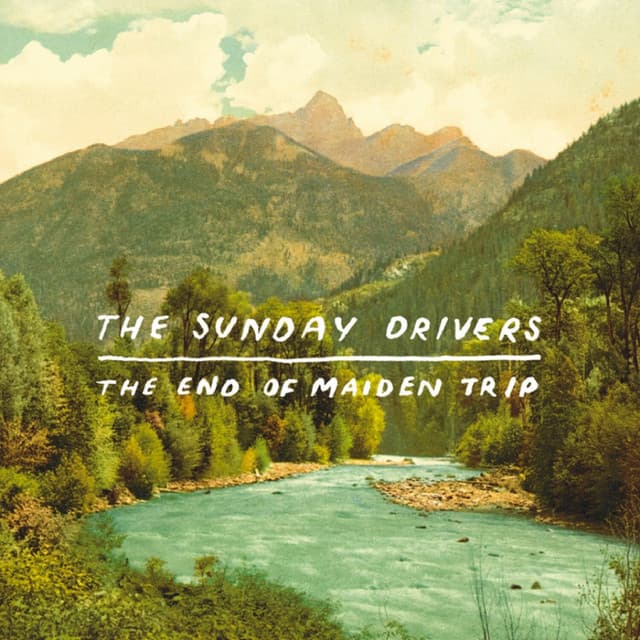 Release Cover The Sunday Drivers - The End of Maiden Trip