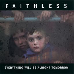 Release Cover Faithless - Everything Will Be Alright Tomorrow