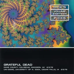 Release Cover Grateful Dead - Dick's Picks Vol. 18: Dane County Coliseum, Madison, WI 2/3/78 / UNI-Dome, University of Iowa, Cedar Falls, IA 2/5/78 (Live)