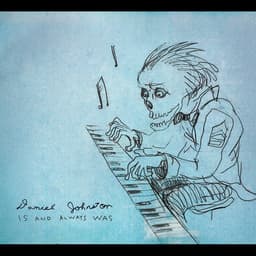 Release Cover Daniel Johnston - Is and Always Was