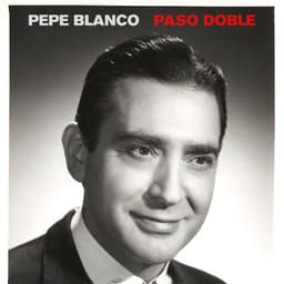 Release Cover Pepe Blanco - Paso Doble - Canciones de Pepe Blanco