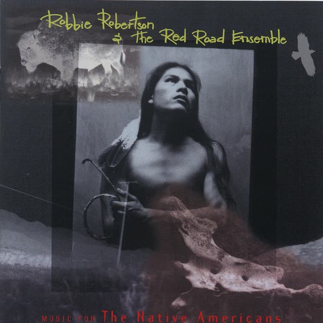 Release Cover Robbie Robertson, The Red Road Ensemble - Music For The Native Americans