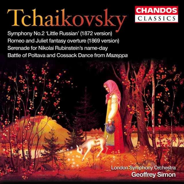 Release Cover Pyotr Ilyich Tchaikovsky, Geoffrey Simon, London Symphony Orchestra - Tchaikovsky: Symphony No. 2, Romeo and Juliet, Serenade, The Battle of Poltava & Cossack Dance