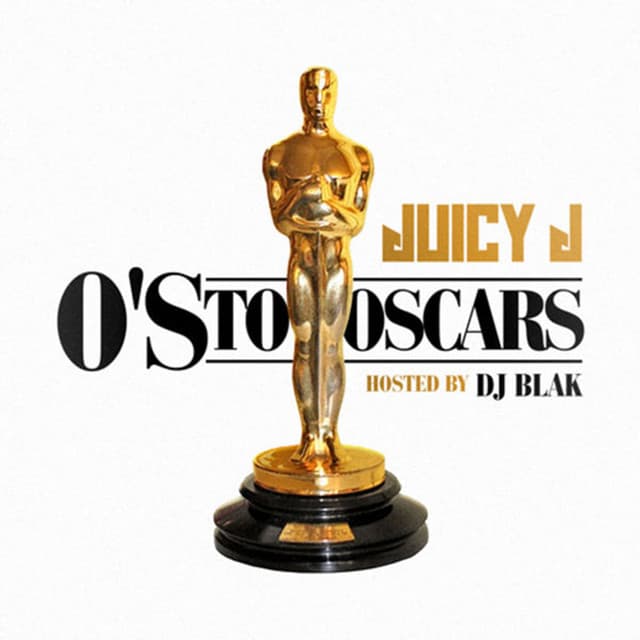 Release Cover Juicy J - O's to Oscars