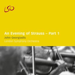 Release Cover Johann Strauss II, London Symphony Orchestra, John Georgiadis - An Evening of Strauss, Part. 1