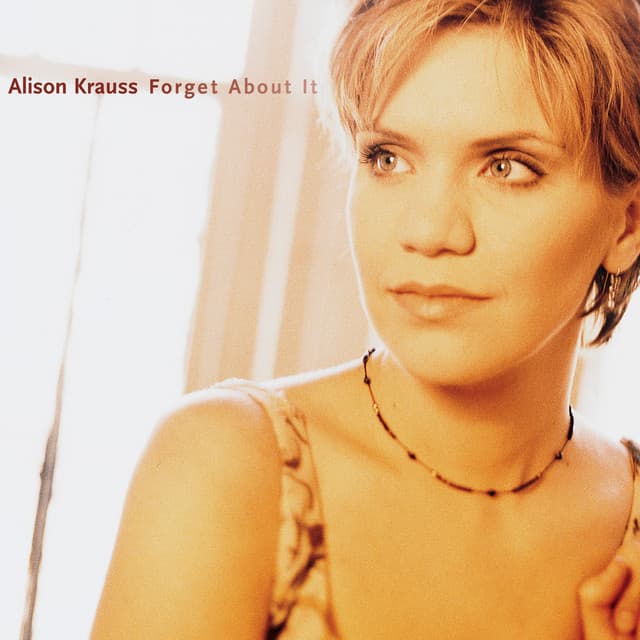 Release Cover Alison Krauss - Forget About It