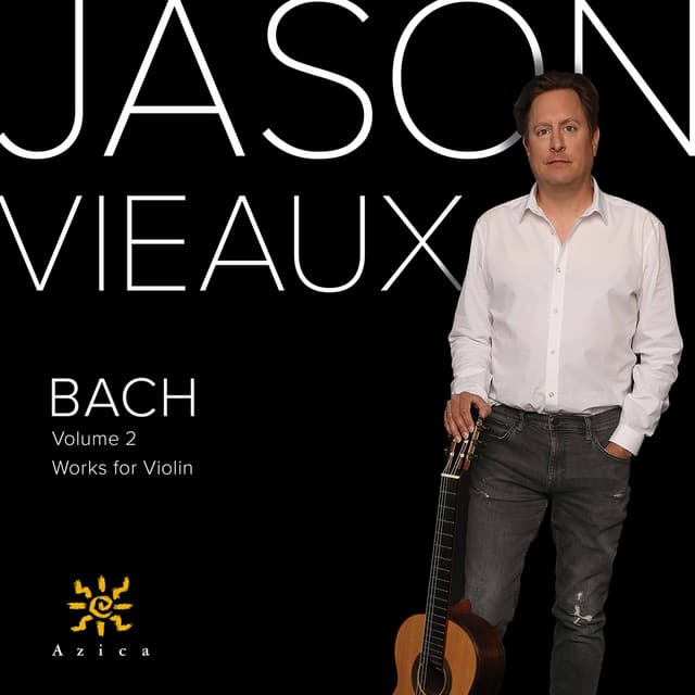 Release Cover Johann Sebastian Bach, Jason Vieaux - J.S. Bach: Violin Works, Vol. 2 (Arr. for Guitar)