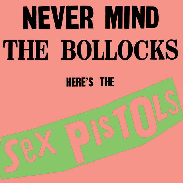Release Cover Sex Pistols - Never Mind The Bollocks, Here's The Sex Pistols