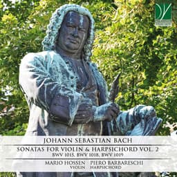 Release Cover Johann Sebastian Bach, Mario Hossen, Piero Barbareschi - Bach: Sonatas for Violin & Harpsichord, Vol. 2 (BWV 1015, BWV 1018, BWV 1019)