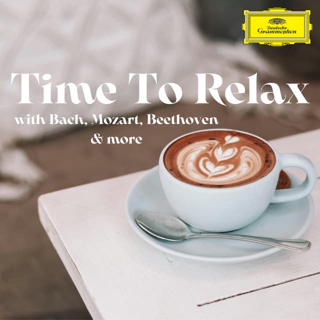 Release Cover Wolfgang Amadeus Mozart, Johann Sebastian Bach, Ludwig van Beethoven, George Frideric Handel, Antonio Vivaldi, Pyotr Ilyich Tchaikovsky - Time To Relax with Bach, Mozart, Beethoven & more