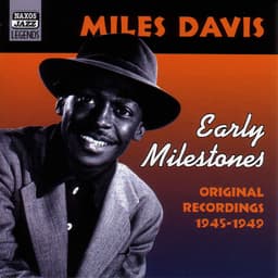 Release Cover Miles Davis - Davis, Miles: Early Milestones (1945-1949)