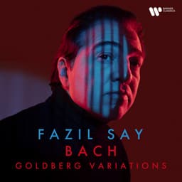 Release Cover Johann Sebastian Bach, Fazıl Say - J. S. Bach: Goldberg Variations, BWV 988