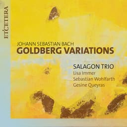 Release Cover Johann Sebastian Bach, Salagon Trio - Bach: Goldberg Variations BWV 988