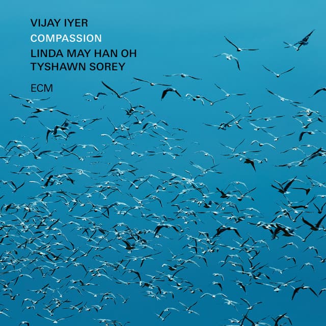 Release Cover Vijay Iyer, Linda May Han Oh, Tyshawn Sorey - Compassion