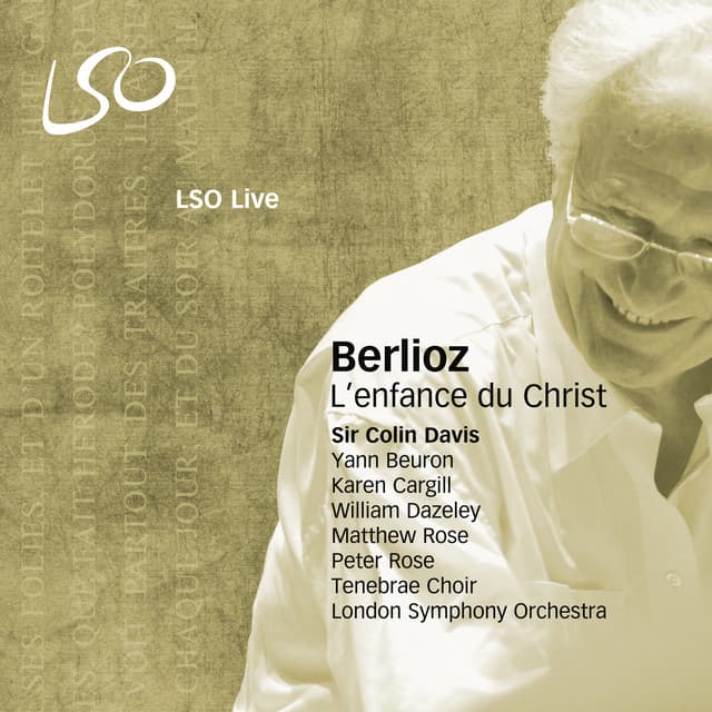 Release Cover Hector Berlioz, London Symphony Orchestra, Matthew Rose, Sir Colin Davis, Tenebrae - Berlioz: L'enfance du Christ