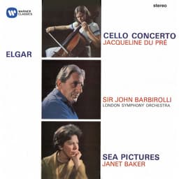 Release Cover Edward Elgar, Jacqueline du Pré, Sir John Barbirolli, London Symphony Orchestra - Elgar: Cello Concerto & Sea Pictures