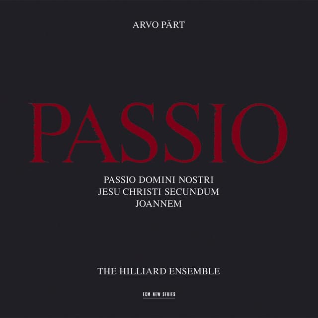 Release Cover Arvo Pärt, The Hilliard Ensemble, Paul Hillier - Arvo Pärt: Passio