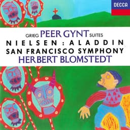 Release Cover Herbert Blomstedt, San Francisco Symphony - Grieg: Peer Gynt Suites Nos. 1 & 2 / Nielsen: Aladdin Suite; Maskarade Overture