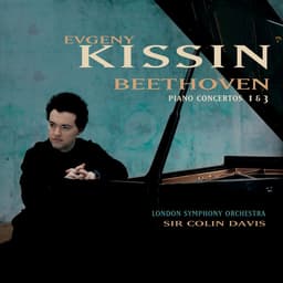 Release Cover Ludwig van Beethoven, Evgeny Kissin, Sir Colin Davis, London Symphony Orchestra - Beethoven: Piano Concertos Nos. 1 & 3