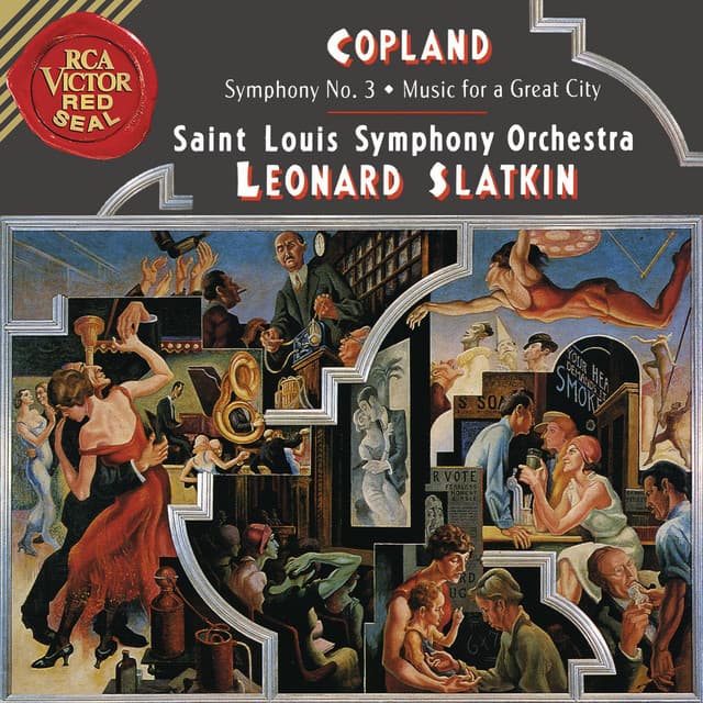 Release Cover Aaron Copland, Leonard Slatkin, St. Louis Symphony - Aaron Copland: Symphony No. 3 & Music for a Great City