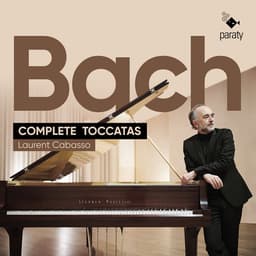 Release Cover Johann Sebastian Bach, Laurent Cabasso - Bach: Complete Toccatas