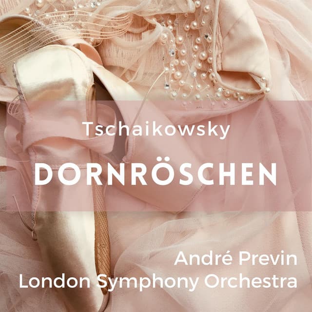 Release Cover Pyotr Ilyich Tchaikovsky, London Symphony Orchestra - Peter Tschaikowsky: Dornröschen