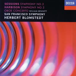 Release Cover Herbert Blomstedt, San Francisco Symphony - Harbison: Symphony No. 2; Oboe Concerto / Sessions: Symphony No. 2