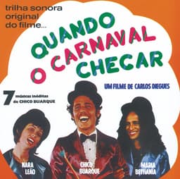 Release Cover Chico Buarque, Maria Bethânia, Nara Leão - Quando O Carnaval Chegar