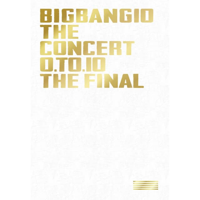 Release Cover BIGBANG - BIGBANG10 THE CONCERT : 0.TO.10 -THE FINAL-